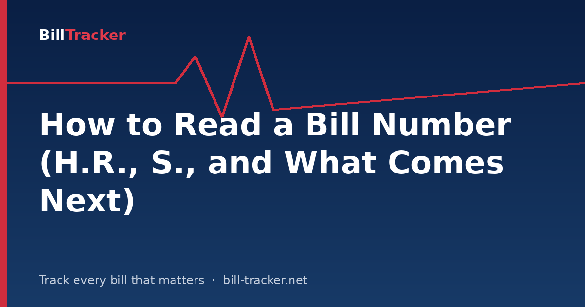 How to Read a Bill Number (H.R., S., and What Comes Next)